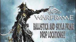 Warframe Guide | Ballistica and Skyla Prime Drop Locations | Warframe Tutorial