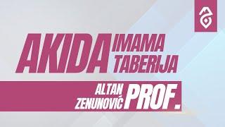 Akida imama Taberija, 4. dio - Altan Zenunović, prof.