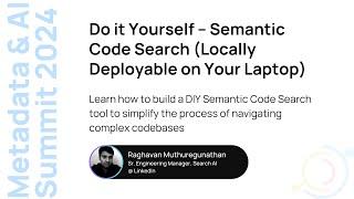 [LinkedIn] Do it Yourself: Semantic Code Search (Locally Deployable on Your Laptop)