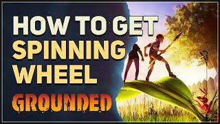 How to get Spinning Wheel Grounded