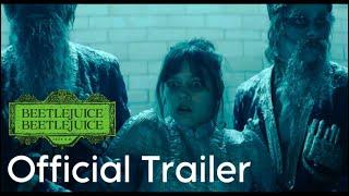 BEETLEJUICE BEETLEJUICE | Official Trailer | Jenna Ortega, Winona Ryder and Michael Keaton