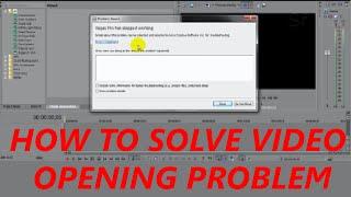 Vegas pro has stopped working - How To Solve Video Opening Problem On Sony Vegas