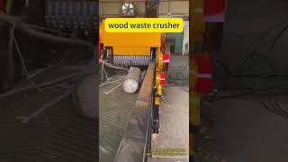 wood waste crusher   WA:+86-15963347203 #machine #wood