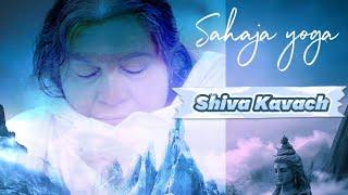 Shiva Kavach. Sahaja yoga. Шива Кавач. Сахаджа йога.