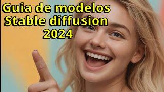 Guia de modelos de Stable diffusion en español 2024