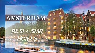 TOP 10 Best Amsterdam 5 star hotels, Netherlands