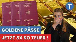 Goldene Pässe jetzt 3x so teuer! Geld gegen Pass für die EU!