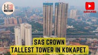 SAS Crown : Tallest Tower of South India || Kokapet Real Estate || Hyderabad Real Estate ||