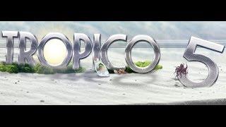 Tropico-5! 1 Серия. Колония!