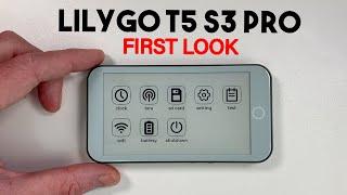 LilyGo T5 S3 Pro - EXCLUSIVE FIRST LOOK!!!