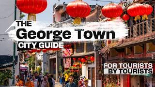 The George Town, Malaysia City Guide for Tourists | The essentials to know with a touch of comedy