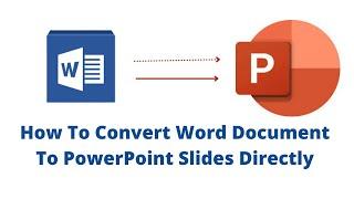 How to Convert Word Document to PowerPoint Slides Directly