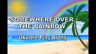 Ukulele - Somewhere Over The Rainbow - Ukulele Play Along - Israel Kamakawiwo'ole