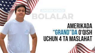 Amerikada Grant da o'qish uchun 4 ta maslahat! "Amerikadagi Bolalar"