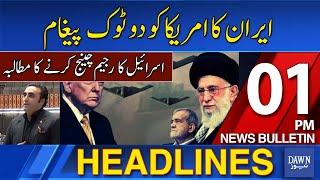 Dawn News Headlines: 01 PM | Iran's Blunt Message To America | 23-06-2025