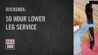 ROCKSHOX 50 Hour Lower Leg Service