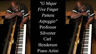 "Five Finger Pattern Arpeggios" - Professor Silvester Henderson, Piano/Artist