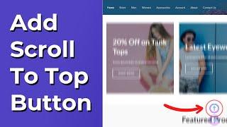 Add Scroll To Top Button in WordPress (3 ways)