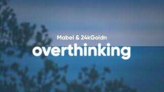 Mabel & 24kGoldn - Overthinking (Clean - Lyrics)