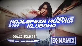 NAJLEPSZA MUZYKA KLUBOWAWAKACJE 2020!DJ KUBUŚ & DJ KAMIX #VIXA #POMPA