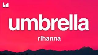 Rihanna - Umbrella (Lyrics) Ft. JAY-Z