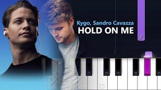 Kygo, Sandro Cavazza - Hold On Me (piano tutorial)