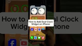 How to Add Dual Digital Clock Widget On iPhone #appleuser #tutorial #applekol