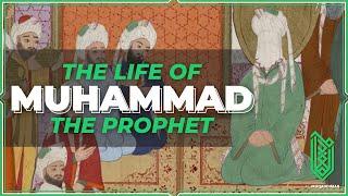 (The Traditional Narrative of) Muhammad, the Prophet | 571CE - 632CE | Al Muqaddimah