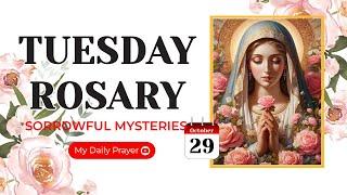 TODAY HOLY ROSARY: SORROWFUL  MYSTERIES, ROSARY TUESDAYOCTOBER 29, 2024 |  PRAYER FOR COURAGE