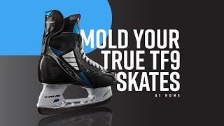 How to mold your True TF9 hockey skates at home