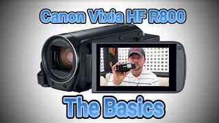 Canon VIXIA HF R800 Quick Tutorial