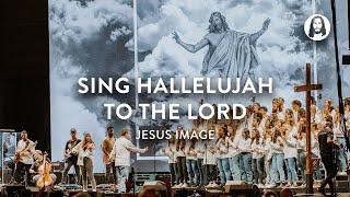 Sing Hallelujah to the Lord | Jesus Image