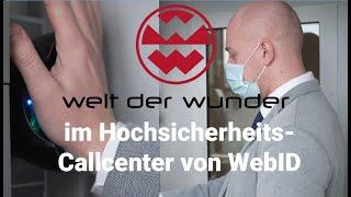 Reportage: Welt der Wunder im Hochsicherheits-Callcenter von WebID