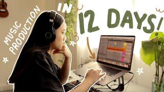 I Learn How to Produce Music in 12 DAYS!