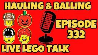 Hauling and Balling LEGO Episode #332 LEGO News