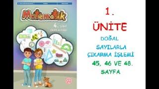 4. SINIF MATEMATİK DERS KİTABI 1. ÜNİTE DOĞAL  SAYILARLA ÇIKARMA İŞLEMİ  45, 46 VE 48. SAYFA