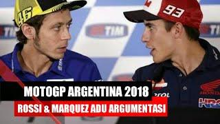 MotoGP Argentina 2018 | MEMANAS!! Rossi dan Marquez saling Adu Argumentasi