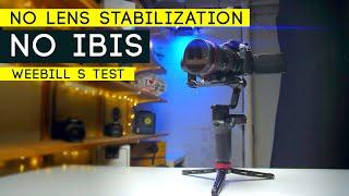 WEEBILL S TEST  // NO Stabilization + NO IBIS // PANASONIC GH4