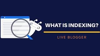 Why Indexing Is Important - Tips To Index Your Blog Faster - Live Blogger