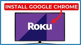 How to Install Google Chrome on Roku TV (2025)