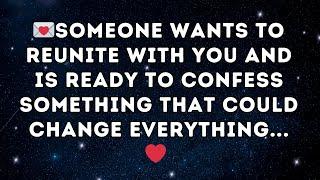  Someone Wants to Reunite with You and Is Ready to Confess Something That Could Change Everything️