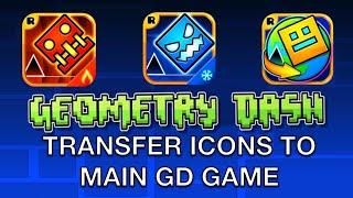 Geometry Dash How to Transfer Meltdown,SubZero,World Icons to Main Game