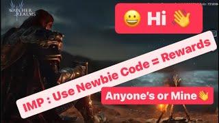 Watcher of Realms :  Use Newbie Code for Rewards, Anyone you Know OR Mine️