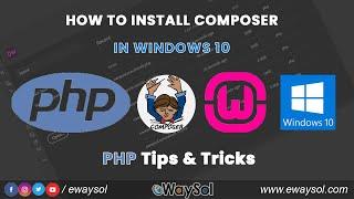 How to download and install composer on Wamp Server in Windows 10 | PHP 7 Tips & Tricks | eWaySol