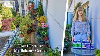 How I Fertilize My Balcony Garden - Fertilizers Explained