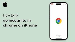 How to go incognito in chrome on iPhone ( iOS ) 2024