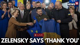 EU Summit Brussels LIVE | Zelensky Thanks EU Leaders For Support In Russia Ukraine War | N18G