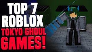 Top 7 Roblox Tokyo Ghoul Games