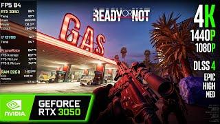 RTX 3050 | Ready or Not - DLSS 4 - 4K, 1440p, 1080p - Epic, High...