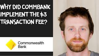 Why did CommBank implement the $3 transaction fee?